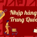 Lưu ý khi nhập hàng Trung Quốc chính ngạch